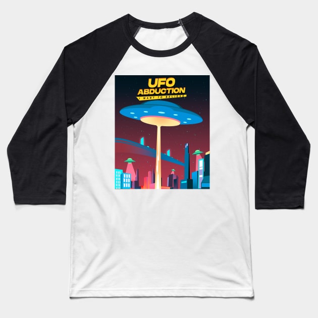 Ufo Abduction - i want to believe Baseball T-Shirt by hatimbahia